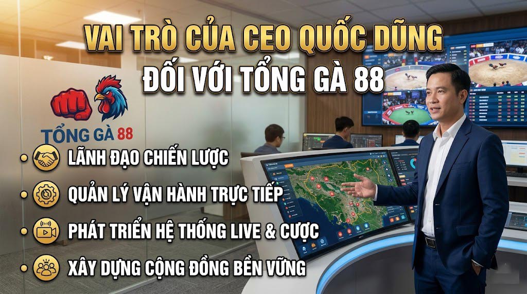 quốc dũng ceo tổng gà 88